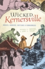 Image for Wicked Kernersville: rogues, robbers, ruffians &amp; rumrunners