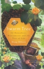 Image for Swarm tree: of honeybees, honeymoons and the tree of life