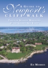 Image for A guide to Newport&#39;s Cliff Walk: tales of seaside mansions and the Gilded Age elite