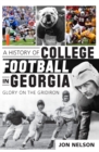 Image for A history of College football in Georgia: glory on the gridiron