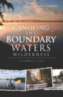 Image for Canoeing the Boundary Waters Wilderness