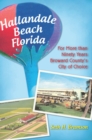 Image for Hallandale Beach, Florida: for more than ninety years Broward County&#39;s city of choice
