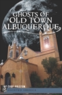 Image for Ghosts of Old Town Albuquerque