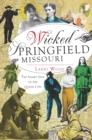 Image for Wicked Springfield, Missouri