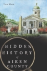 Image for Hidden History of Aiken County
