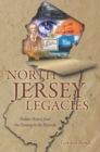 Image for North Jersey legacies: hidden history from the Gateway to the Skylands