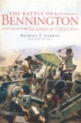 Image for The Battle of Bennington: soldiers &amp; civilians