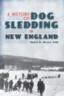 Image for A history of dog sledding in New England