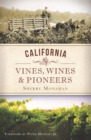Image for California Vines, Wines and Pioneers
