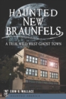 Image for Haunted New Braunfels