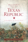 Image for Historic Tales from the Texas Republic