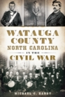 Image for Watauga County, North Carolina, in the Civil War