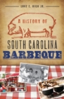 Image for History of South Carolina Barbeque