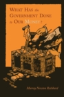 Image for What Has the Government Done to Our Money? [Reprint of First Edition]