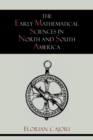 Image for The Early Mathematical Sciences in North and South America