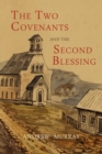 Image for The Two Covenants and the Second Blessing