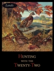 Image for Hunting with the Twenty-Two