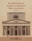 Image for The Molding of American Banking