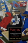 Image for Within; Or, the Kingdom of God Is Within You