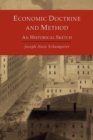 Image for Economic Doctrine and Method : An Historical Sketch