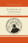 Image for Chemistry of the Cosmos; A Compilation of Writings, Epigrams, Etc.,