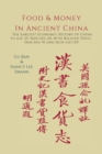 Image for Food &amp; Money in Ancient China : The Earliest Economic History of China to A.D. 25 [Han Shu 24]