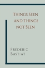 Image for Things Seen and Things Not Seen