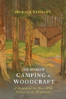 Image for The Book of Camping &amp; Woodcraft : A Guidebook For Those Who Travel In The Wilderness