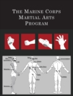 Image for The Marine Corps Martial Arts Program : The Complete Combat System