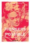 Image for Pioneers of the Possible: Celebrating Visionary Women of the World