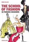 Image for School of Fashion: 30 Parsons Designers
