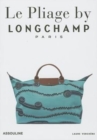Image for Le Pliage By Longchamp: Tradition and Transformation