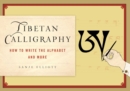 Image for Tibetan Calligraphy: How to Write the Alphabet and More