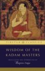Image for Wisdom of the Kadam Masters