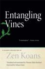 Image for Entangling vines: Zen koans of the Shumon kattoshu