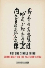 Image for Not one single thing  : a commentary on the Platform Sutra