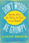 Image for Don&#39;t worry be grumpy: stories for making the most of each moment