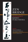 Image for Zen Bridge: The Zen Teachings of Keido Fukushima