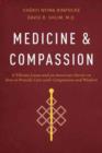 Image for Medicine and compassion  : a Tibetan lama and an American doctor on how to provide care with compassion and wisdom