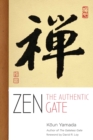 Image for Zen: the authentic gate