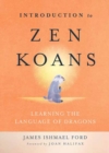 Image for Introduction to zen koans  : learning the language of dragons