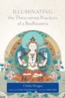 Image for Illuminating the Thirty-Seven Practices of a Bodlhisattva