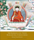 Image for The Karmapas and their Mahamudra forefathers: an illustrated guide