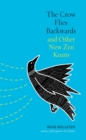 Image for Crow Flies Backwards and Other New Zen Koans