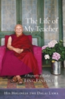 Image for The life of my teacher: a biography of Ling Rinpochâe