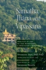 Image for Samatha, jhanåa, and vipassanåa: practice at the Pa-Auk Monastery