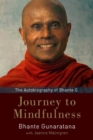 Image for Journey to mindfulness: the autobiography of Bhante G.