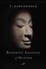 Image for The Buddhist analysis of matter