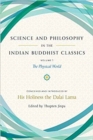 Image for Science and philosophy in the Indian Buddhist classicsVolume 1,: The physical world