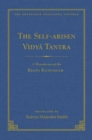 Image for Self-Arisen Vidya Tantra (Volume 1), The and The Self-Liberated Vidya Tantra (Volume 2)